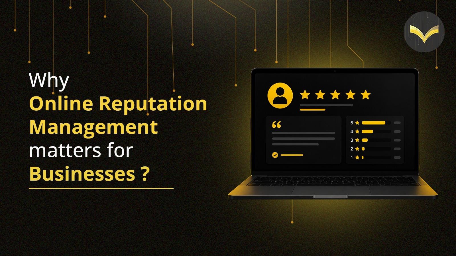 Why Online Reputation Management Matters for Businesses
